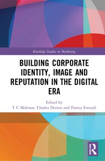 Couverture_Building Corporate Identity, Image And Reputation In The Digital Era