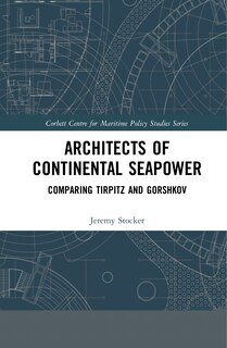 Front cover_Architects Of Continental Seapower