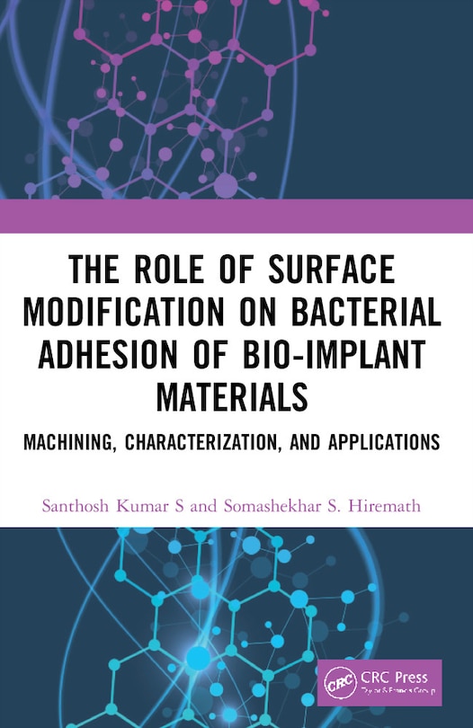 Front cover_The Role of Surface Modification on Bacterial Adhesion of Bio-implant Materials