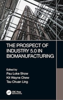 Front cover_The Prospect of Industry 5.0 in Biomanufacturing