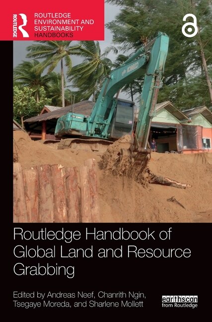 Front cover_Routledge Handbook of Global Land and Resource Grabbing