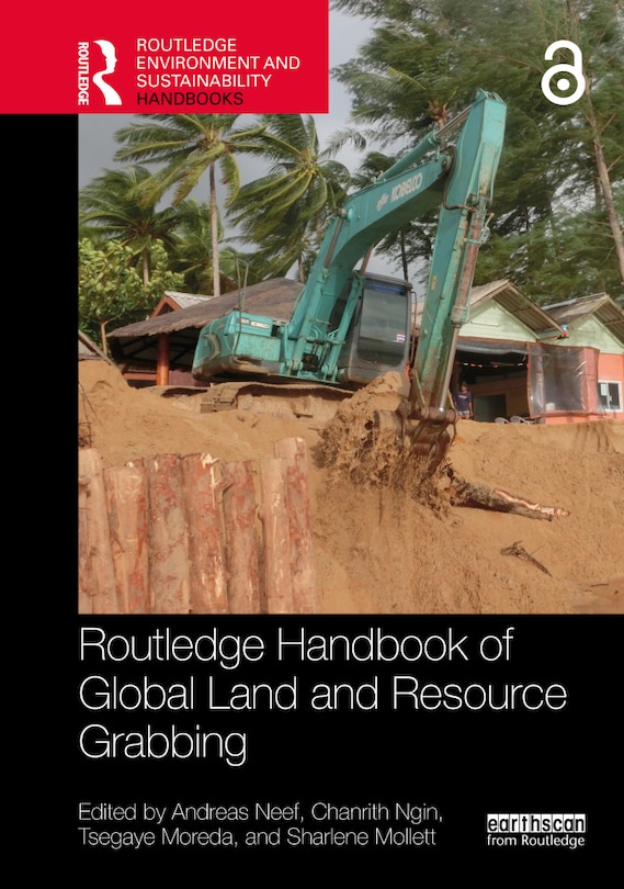 Front cover_Routledge Handbook of Global Land and Resource Grabbing