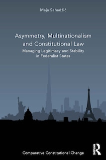 Front cover_Asymmetry, Multinationalism and Constitutional Law
