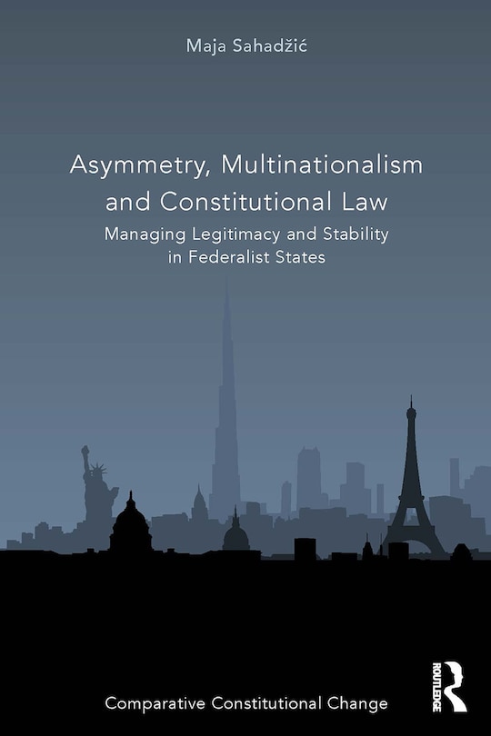 Front cover_Asymmetry, Multinationalism and Constitutional Law