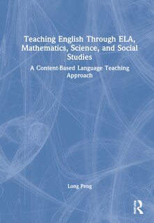 Front cover_Teaching English Through Ela, Mathematics, Science, And Social Studies