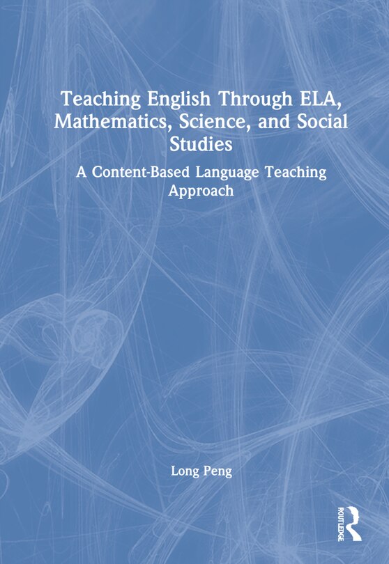 Front cover_Teaching English Through Ela, Mathematics, Science, And Social Studies