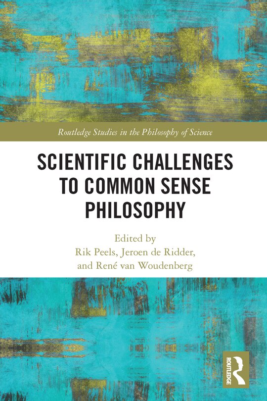 Front cover_Scientific Challenges to Common Sense Philosophy