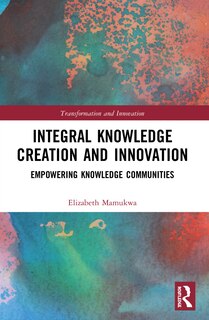 Front cover_Integral Knowledge Creation and Innovation