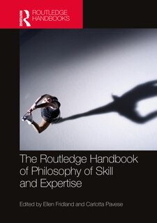 Couverture_The Routledge Handbook of Philosophy of Skill and Expertise