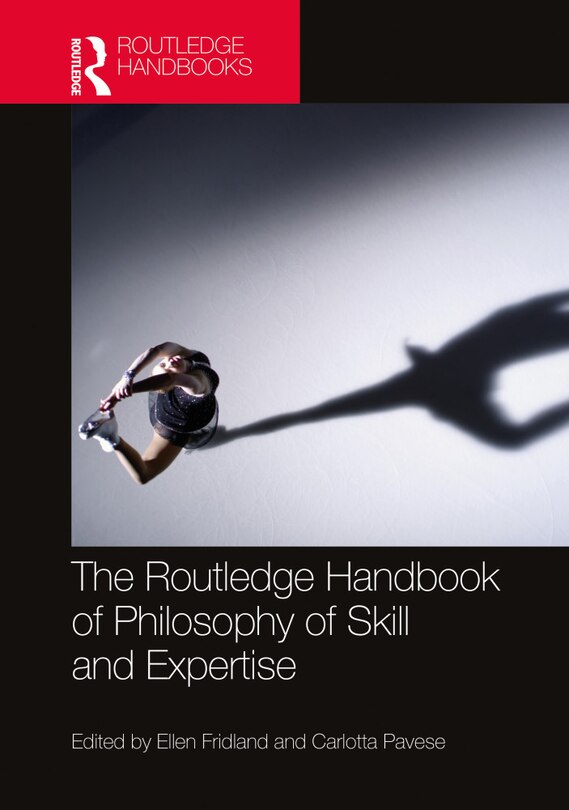 Couverture_The Routledge Handbook of Philosophy of Skill and Expertise