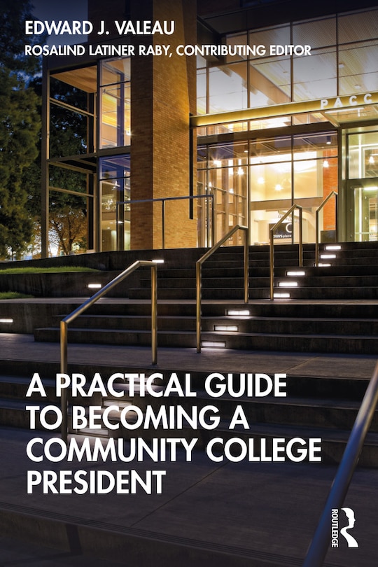 Front cover_A Practical Guide To Becoming A Community College President