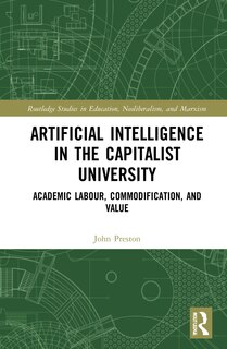 Front cover_Artificial Intelligence In The Capitalist University