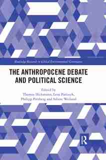 The Anthropocene Debate And Political Science by Thomas Hickmann