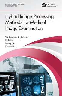 Front cover_Hybrid Image Processing Methods For Medical Image Examination