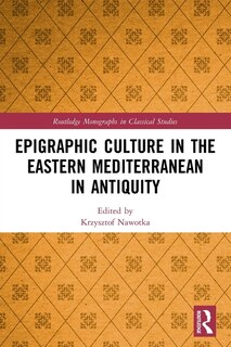 Couverture_Epigraphic Culture in the Eastern Mediterranean in Antiquity