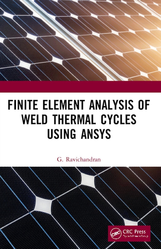 Couverture_Finite Element Analysis Of Weld Thermal Cycles Using Ansys