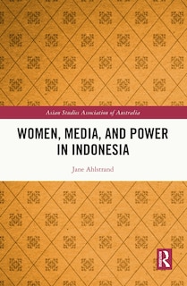 Front cover_Women, Media, And Power In Indonesia
