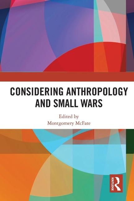 Front cover_Considering Anthropology and Small Wars