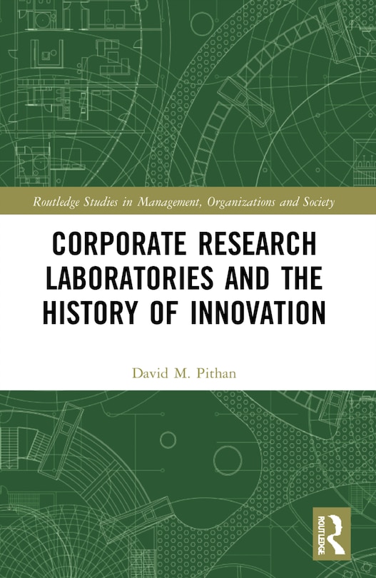 Couverture_Corporate Research Laboratories and the History of Innovation