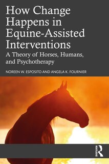 Front cover_How Change Happens in Equine-Assisted Interventions