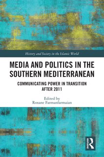 Front cover_Media And Politics In The Southern Mediterranean