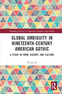 Couverture_Global Ambiguity in Nineteenth-Century American Gothic