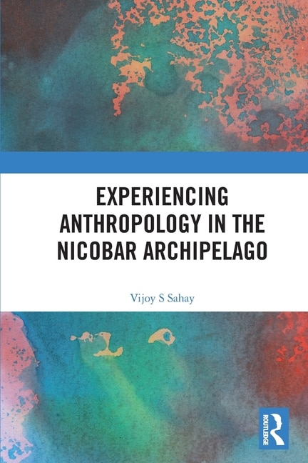 Couverture_Experiencing Anthropology in the Nicobar Archipelago