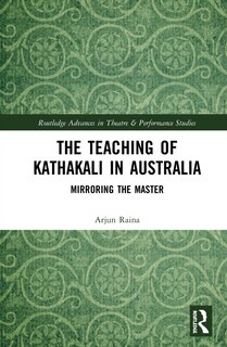 Front cover_The Teaching of Kathakali in Australia
