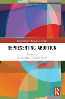 Front cover_Representing Abortion