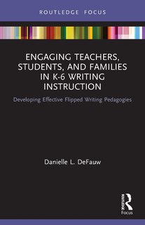Couverture_Engaging Teachers, Students, And Families In K-6 Writing Instruction