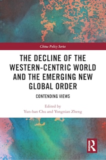Couverture_The Decline Of The Western-centric World And The Emerging New Global Order