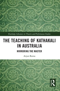 Couverture_The Teaching of Kathakali in Australia