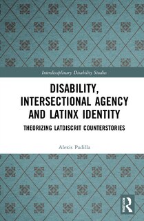 Front cover_Disability, Intersectional Agency, and Latinx Identity