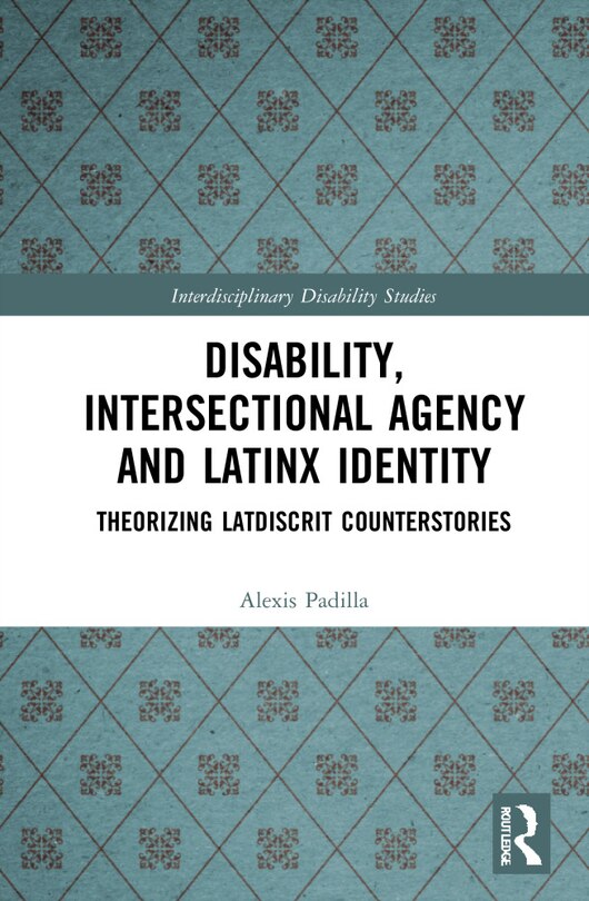 Front cover_Disability, Intersectional Agency, and Latinx Identity