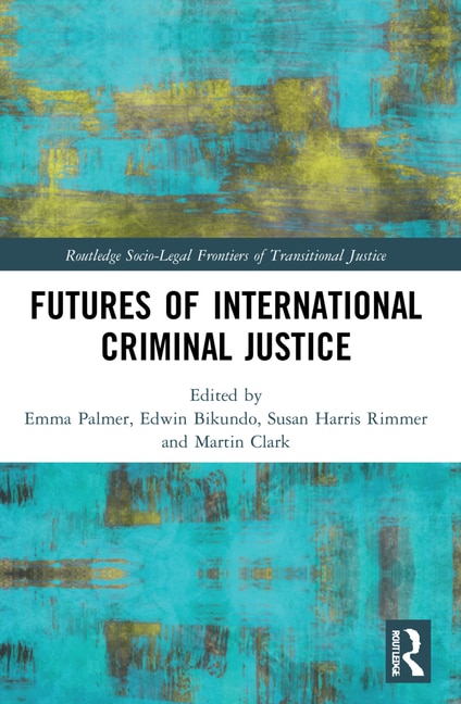 Couverture_Futures of International Criminal Justice