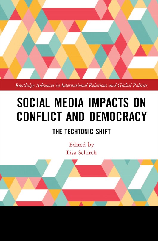 Front cover_Social Media Impacts On Conflict And Democracy