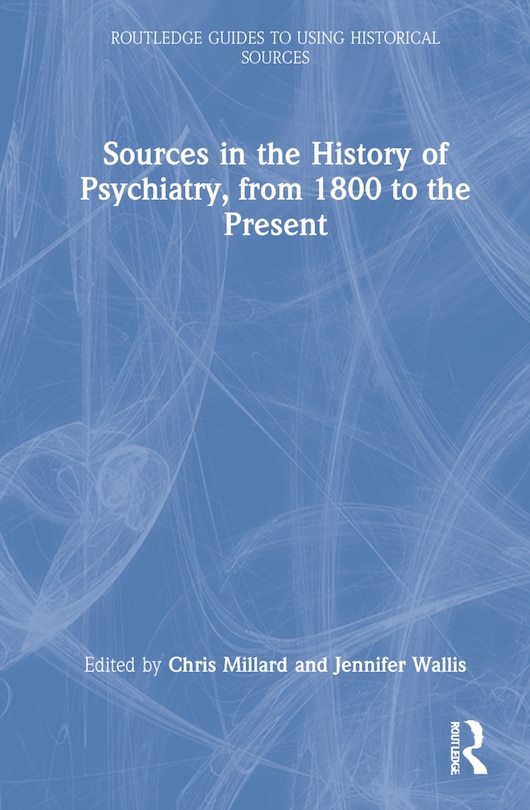 Front cover_Sources In The History Of Psychiatry, From 1800 To The Present