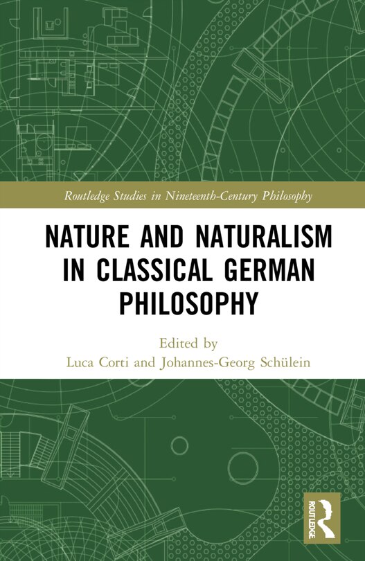 Front cover_Nature and Naturalism in Classical German Philosophy