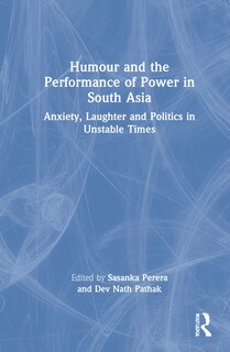 Front cover_Humour And The Performance Of Power In South Asia
