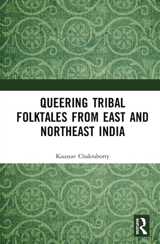 Couverture_Queering Tribal Folktales From East And Northeast India
