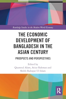 Couverture_The Economic Development of Bangladesh in the Asian Century