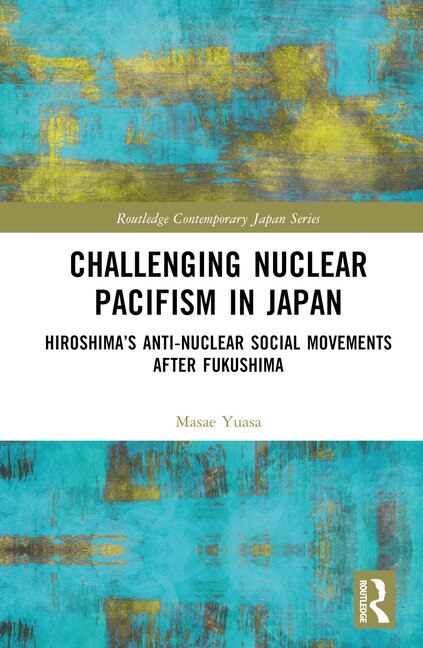 Couverture_Challenging Nuclear Pacifism in Japan