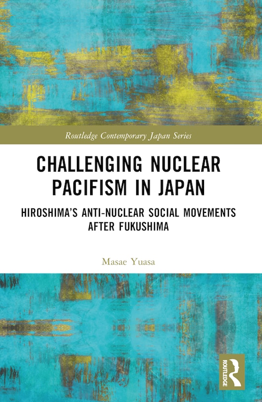 Couverture_Challenging Nuclear Pacifism in Japan