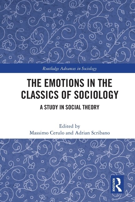 Front cover_The Emotions in the Classics of Sociology