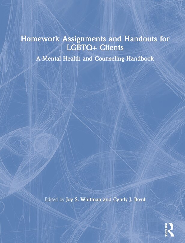 Front cover_Homework Assignments And Handouts For Lgbtq+ Clients