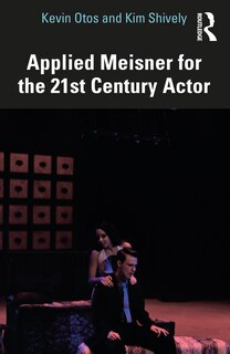 Front cover_Applied Meisner For The 21st-century Actor