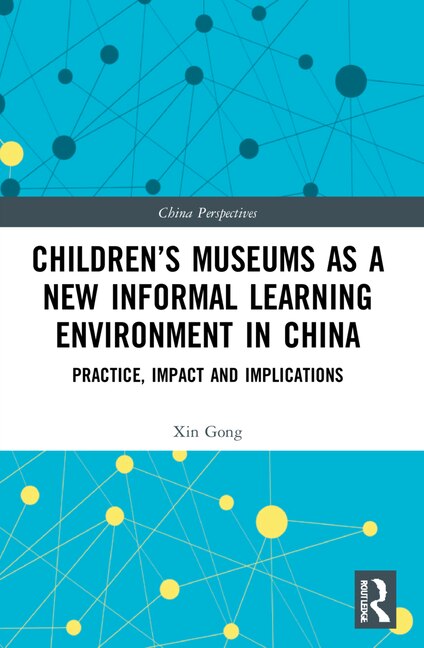 Couverture_Children's Museums as a New Informal Learning Environment in China