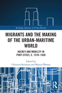 Couverture_Migrants and the Making of the Urban-Maritime World