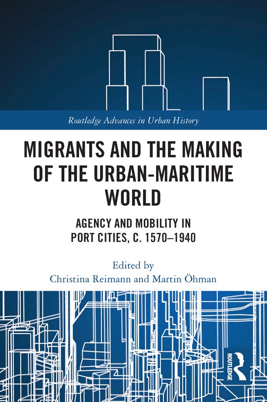 Couverture_Migrants and the Making of the Urban-Maritime World