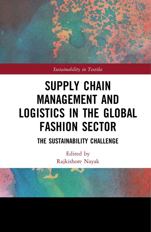 Front cover_Supply Chain Management And Logistics In The Global Fashion Sector